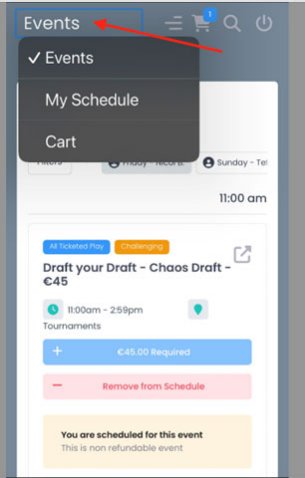 From a mobile device, select the cart icon at the top of the screen to complete your purchase. If you are having issues with the cart button, select the “Events” menu item in the top left corner. You can select "Cart" to proceed to checkout, or “My Schedule” to see events you have already purchased and events currently in your cart. 